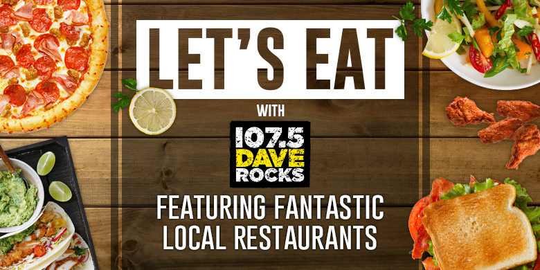107.5 Dave Rocks | Let’s Eat!