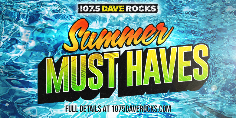 107.5 Dave Rocks Summer Must Have Packs