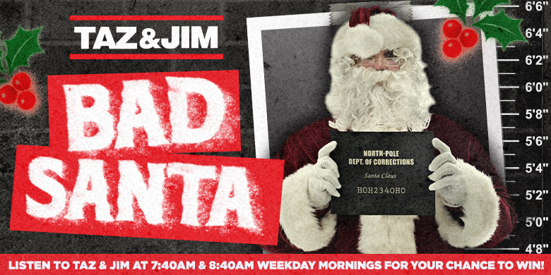 Taz & Jim’s BAD SANTA 2025