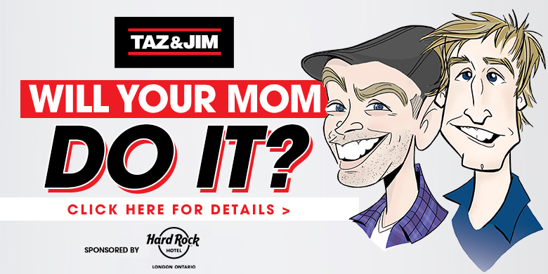 Taz & Jim’s Will Your Mom Do It 2026